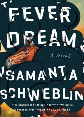 Book cover of Fever Dream By Samantha Schweblin